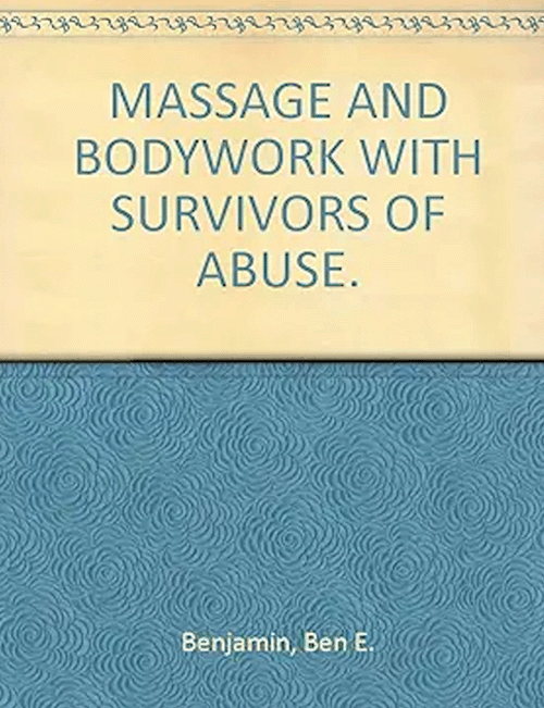 Massage and Bodywork with Survivors of Abuse 